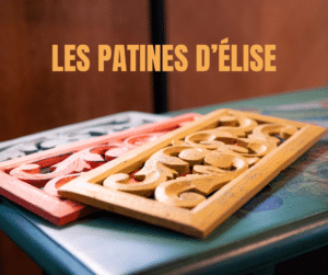 LES PATINES D'ELISE - - Artisanat d'art de France